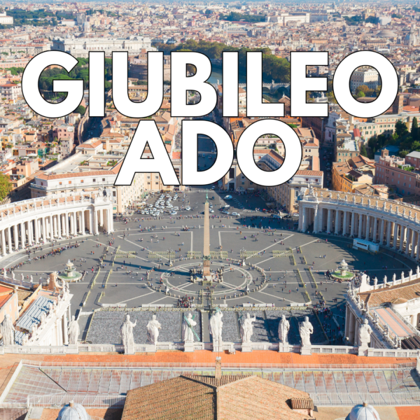 Giubileo Adolescenti: tutte le info utili!